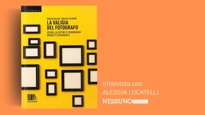 calendario incontri > La valigia del fotografo - intervista con Alessia Locatelli | NESSUNO[PARLA]